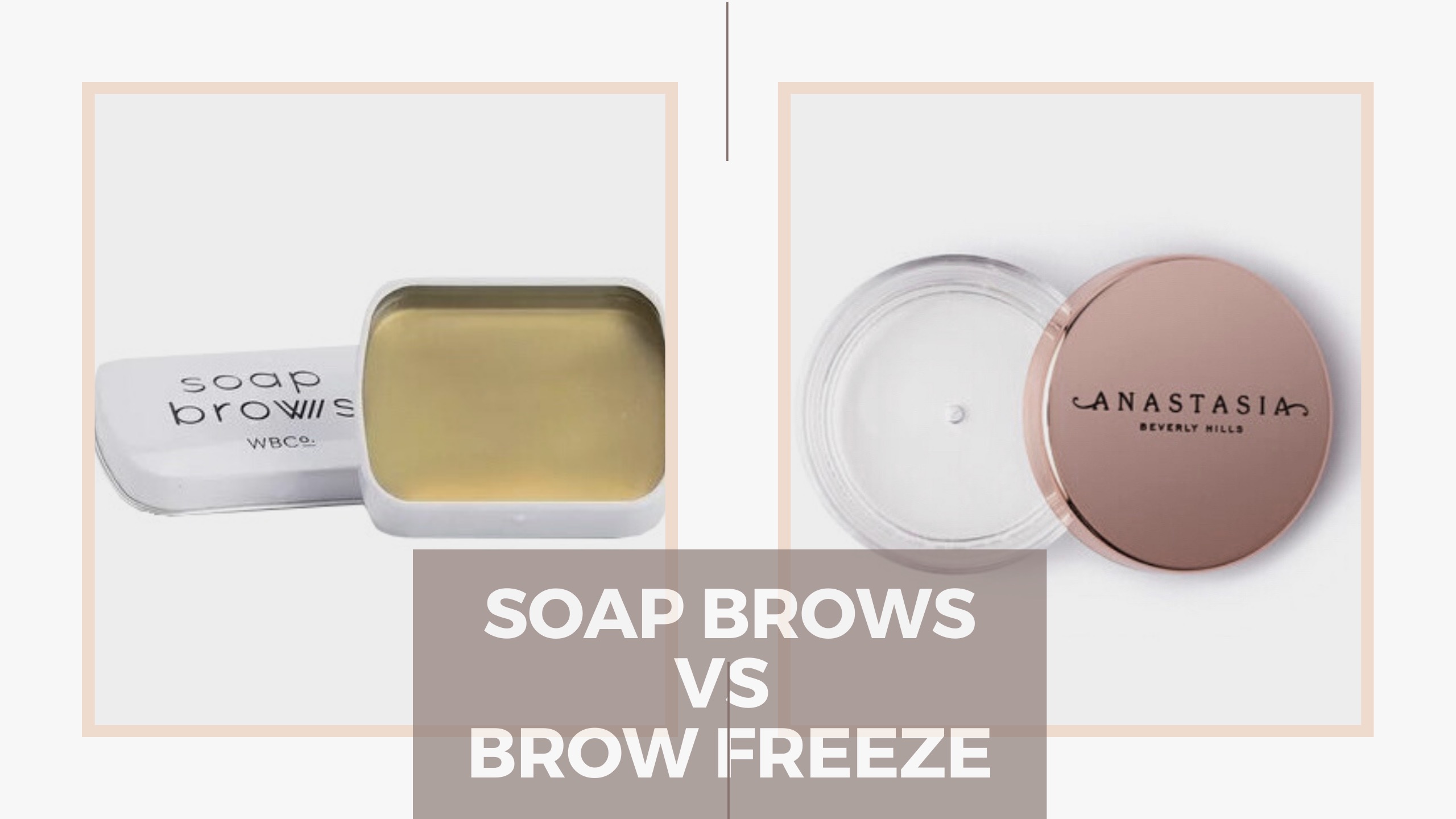 Soap Brows of ABH Brow Freeze? Review en ons favoriet uit de test